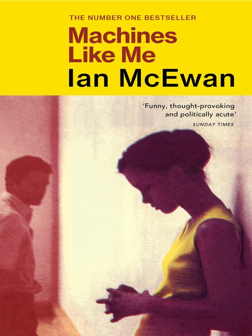 Title details for Machines Like Me by Ian McEwan - Wait list